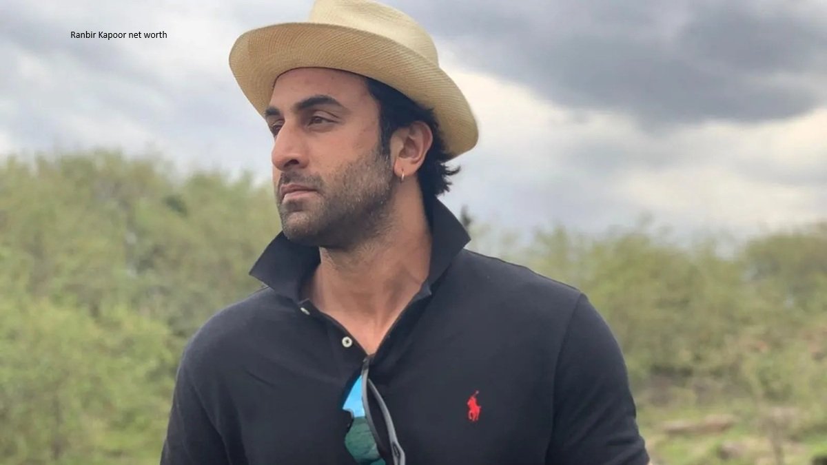 How to Ranbir Kapoor Net Worth