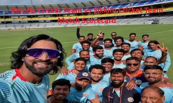 Baroda Cricket Team vs Sikkim Cricket Team Match Scorecard