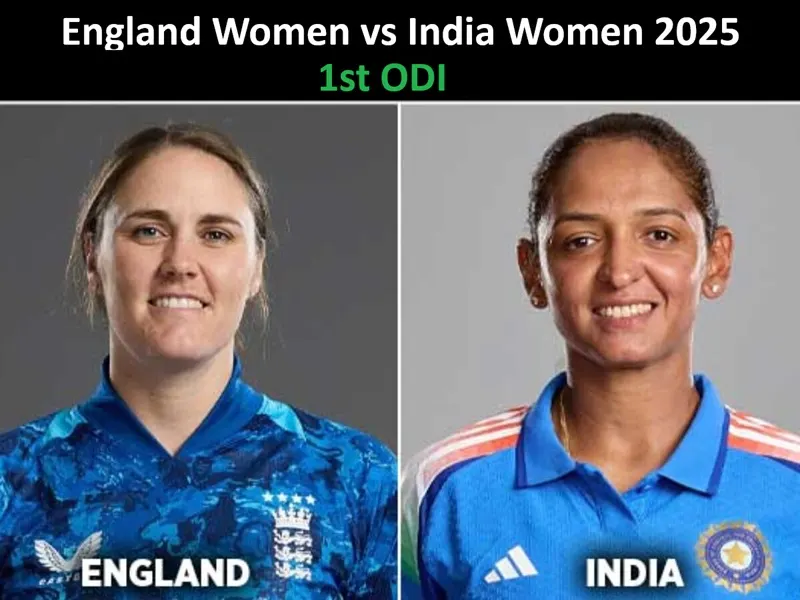 1st ODI 2025 England Women vs India Women