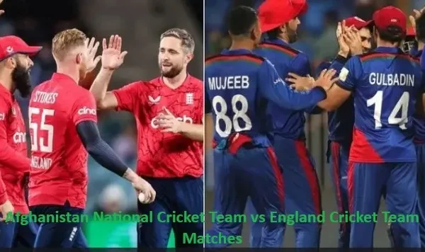 Afghanistan National Cricket Team vs England Cricket Team Matches