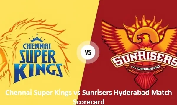 Chennai Super Kings vs Sunrisers Hyderabad Match Scorecard
