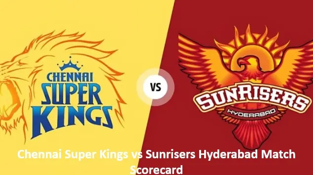 Chennai Super Kings vs Sunrisers Hyderabad Match Scorecard