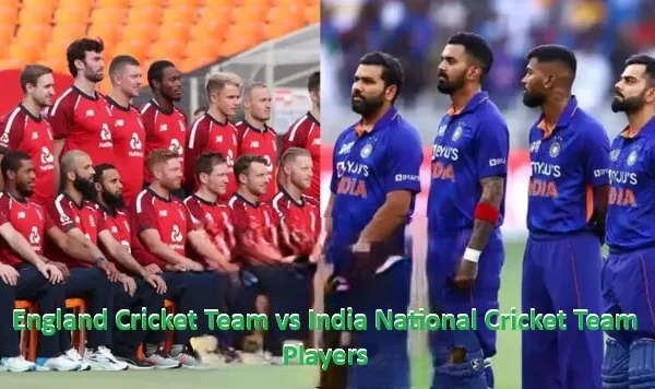 England Cricket Team vs India National Cricket Team Players
