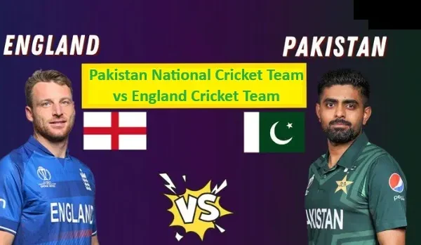 Pakistan National Cricket Team vs England Cricket Team