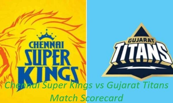 Chennai Super Kings vs Gujarat Titans Match Scorecard
