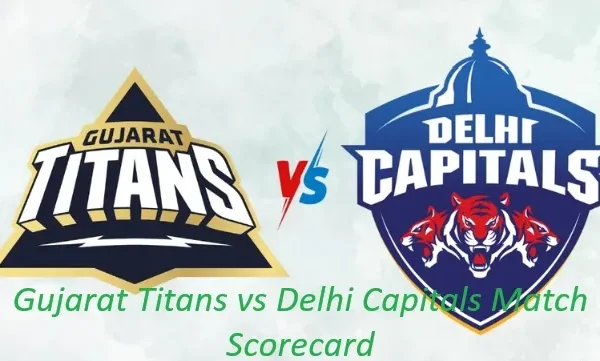 Gujarat Titans vs Delhi Capitals Match Scorecard