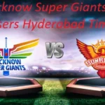 Lucknow Super Giants vs Sunrisers Hyderabad Timeline